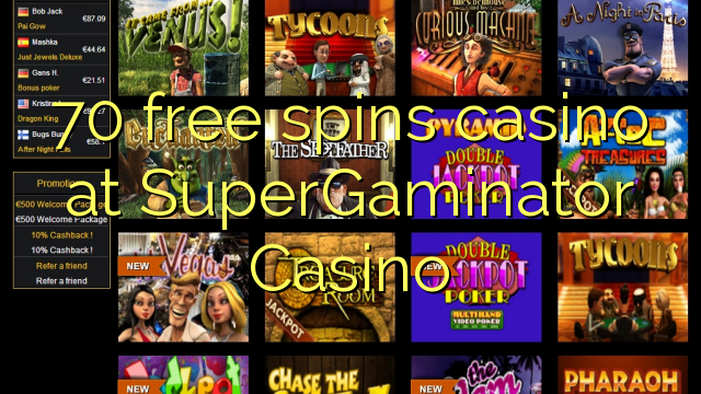 70 free spins casino at SuperGaminator Casino