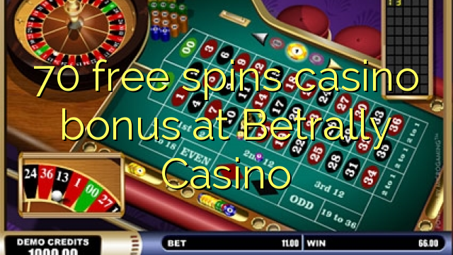 70 free spins casino bonus at Betrally Casino