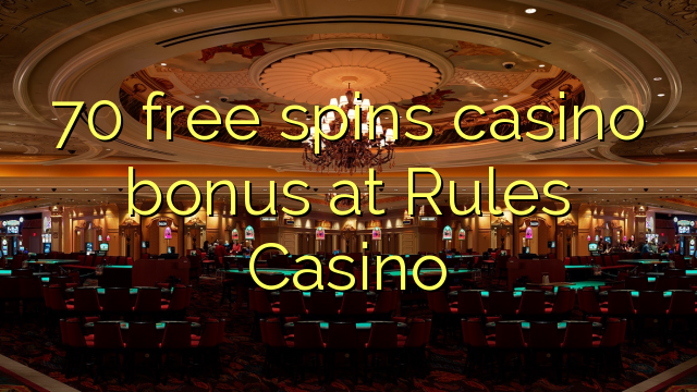 70 bébas spins bonus kasino di Aturan Kasino