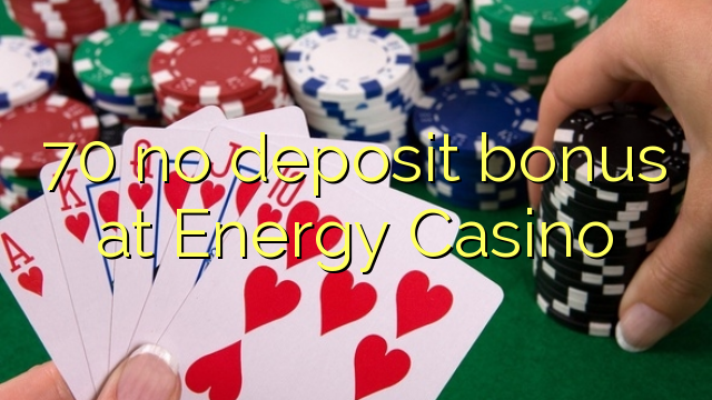 70 no deposit bonus at Energy Casino