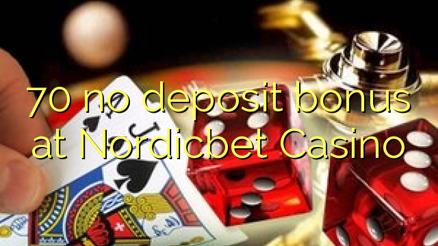 70 ekki inná bónus á Nordicbet Casino