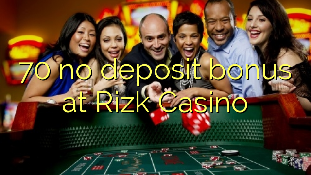 70 no deposit bonus at Rizk Casino