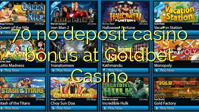 "70" jokio indėlio kazino premija "Goldbet" kazino