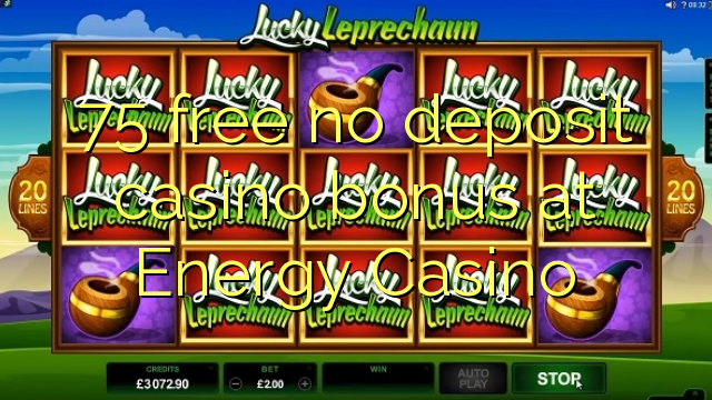 75 free no deposit casino bonus at Energy Casino