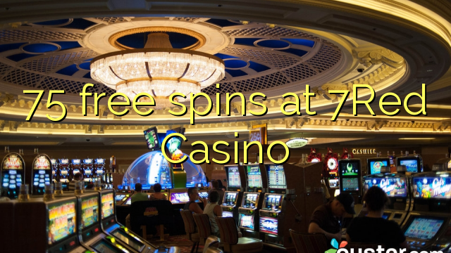 75 gratis spins bij 7Red Casino