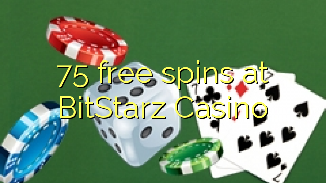 75 free spins at BitStarz Casino