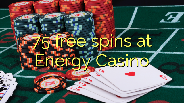 75 free spins at Energy Casino