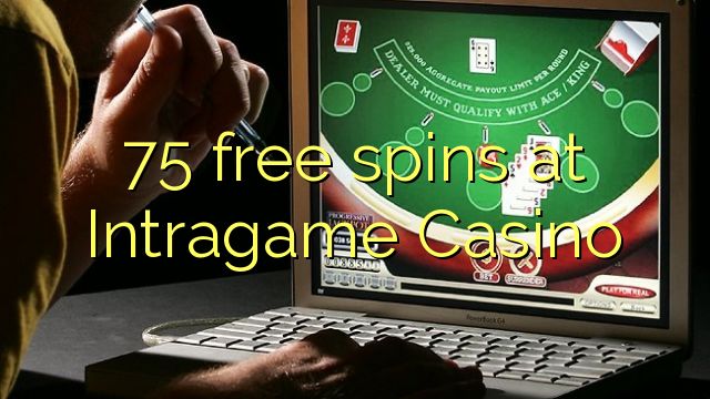 75 free spins at Intragame Casino