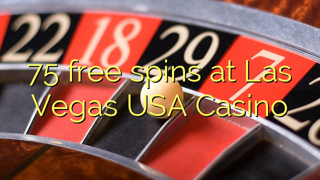 75 free spins at Las Vegas USA Casino