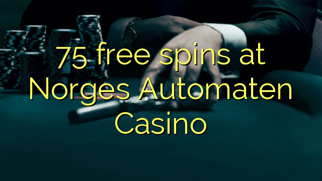 75 spins senza à Norges Automaten Casino