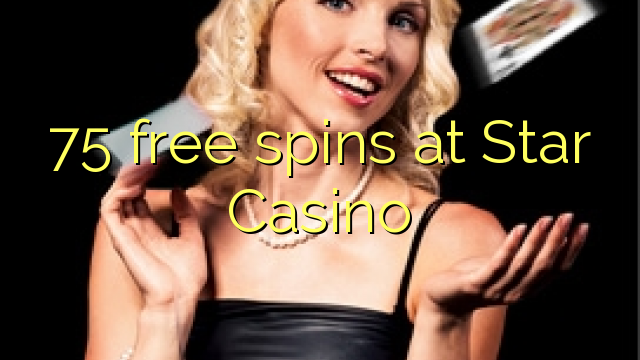 75 free spins at Star Casino