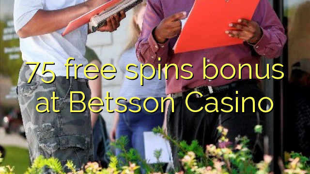 75 free spins bonus at Betsson Casino