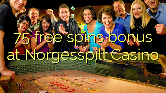 75 free spins bonus at Norgesspill Casino