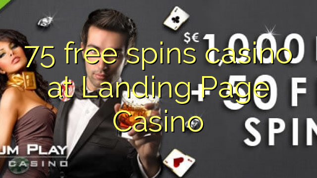 75 Freispiele Casino im Landing-Page Casino