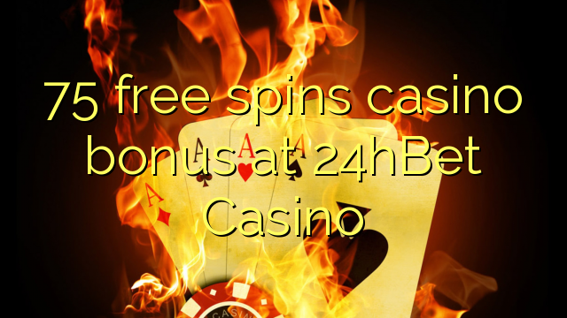 75 free spins casino bonus at 24hBet Casino