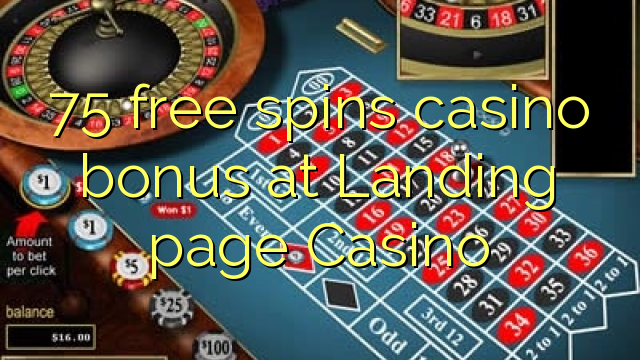 75 free spins casino bonus at Landing page Casino