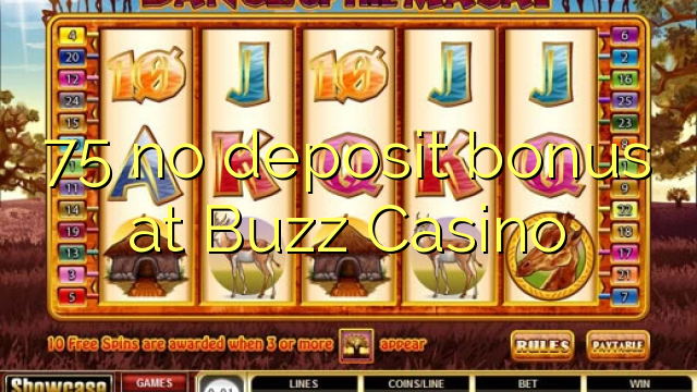 75 no deposit bonus at Buzz Casino