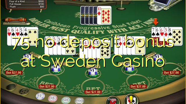 75 no deposit bonus at Sweden  Casino