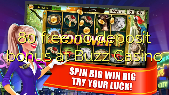 80 wewete kahore bonus tāpui i Buzz Casino