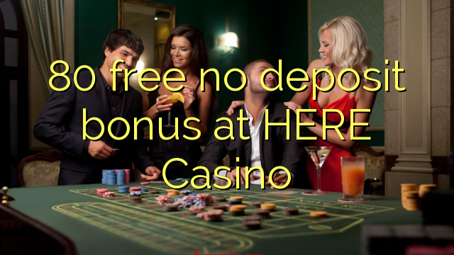 80 gratis ingen innskudd bonus på HER Casino
