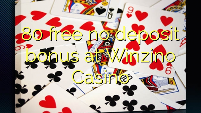 Ang 80 libre nga walay deposit bonus sa Winzino Casino
