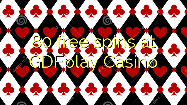 80 free spins at GDFplay Casino