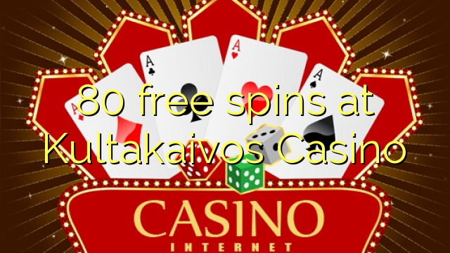 80 free spins at Kultakaivos Casino