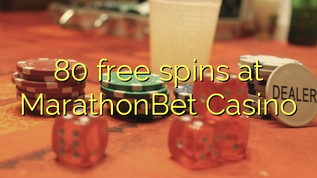 80 free spins at MarathonBet Casino