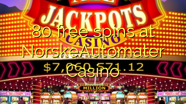 80 free spins at NorskeAutomater Casino