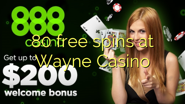 80 besplatne okretaje u Wayne Casinou