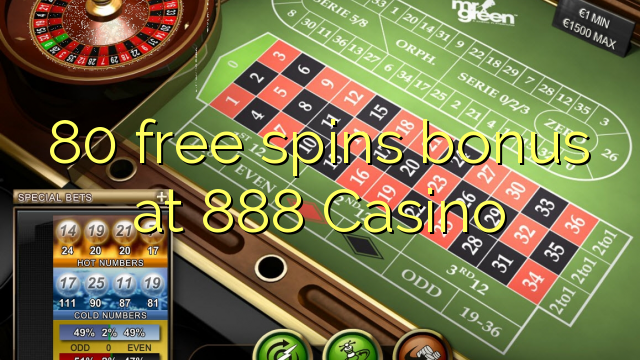 80 free spins bonus at 888 Casino