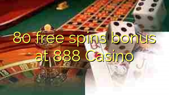 80 free spins bonus at 888 Casino