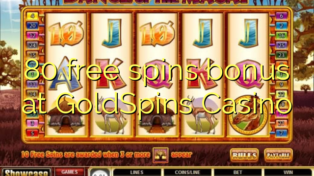 80 free spins bonus at GoldSpins Casino