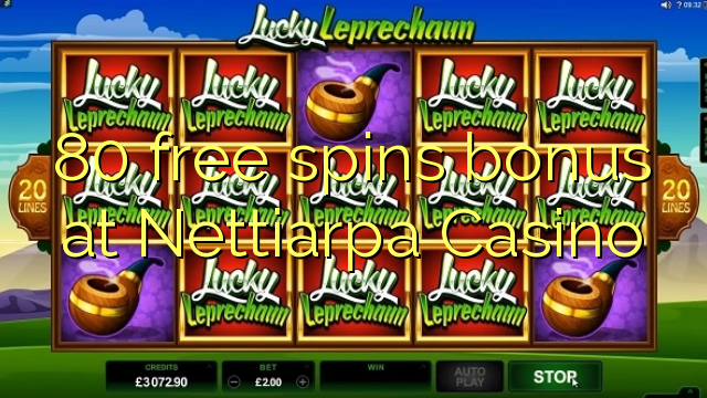 80 free spins bonus at Nettiarpa Casino