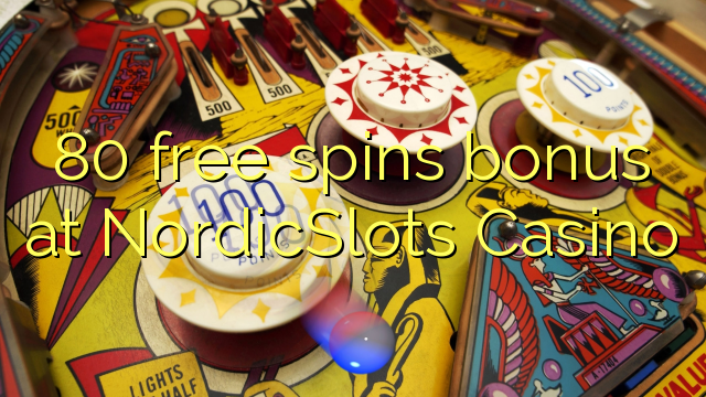 80 gratis spins bonus på NordicSlots Casino