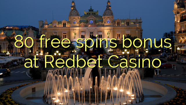 80 free spins bonus at Redbet Casino