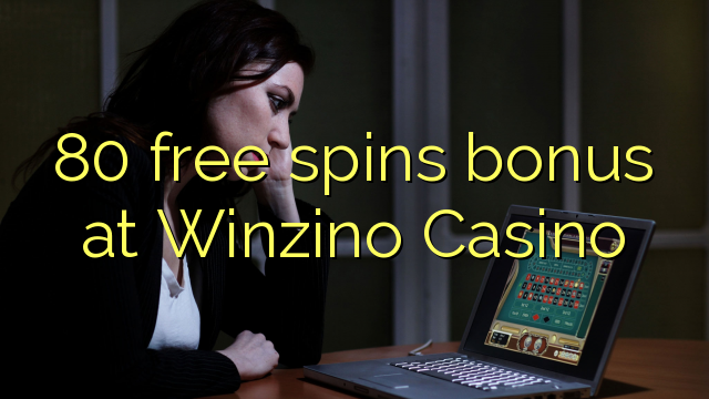 80 free spins bonus at Winzino Casino