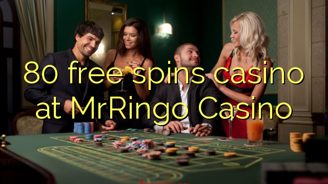 80 ຟຣີຫມຸນ casino ຢູ່ MrRingo Casino