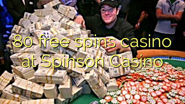 80自由はSpinsonカジノでカジノを回転させます
