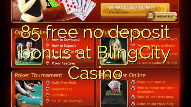 85 free no deposit bonus at BlingCity Casino