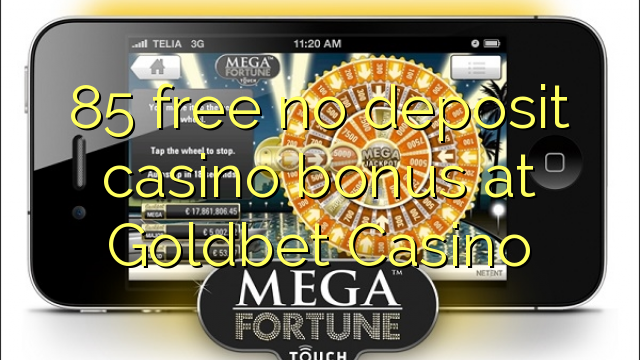 85 free no deposit casino bonus at Goldbet Casino