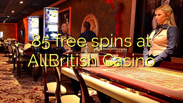 85 free spins at AllBritish  Casino