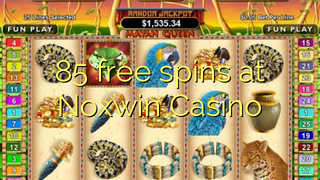 85 free spins at Noxwin Casino