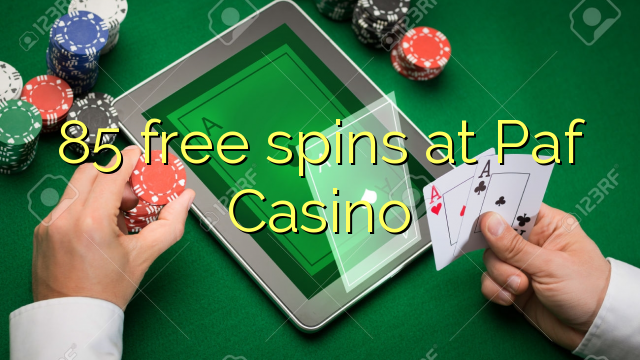 85 free spins at Paf Casino