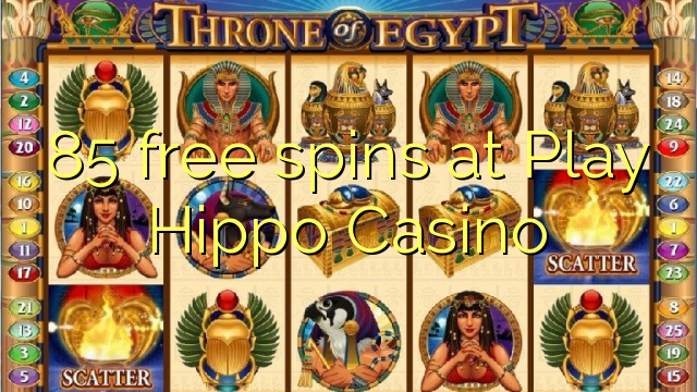 85 free spins at Play Hippo Casino