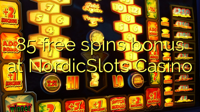 85 free spins bonus at NordicSlots Casino