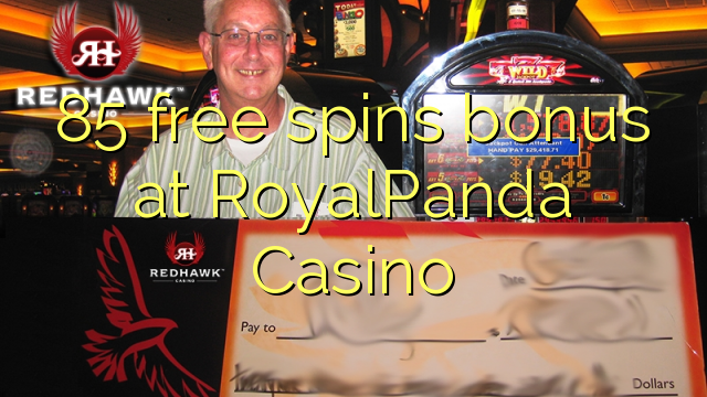 85 giros gratis de bonificación en RoyalPanda Casino