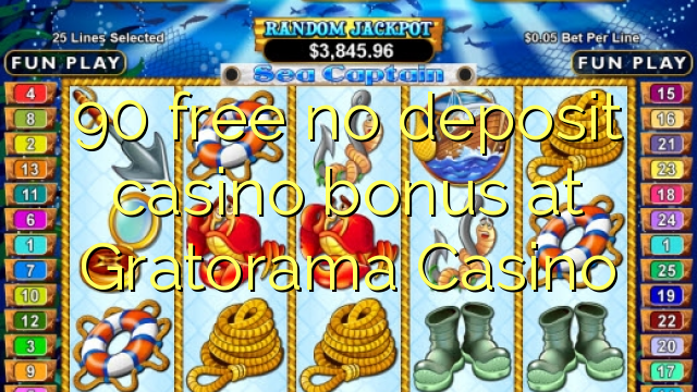 90 free no deposit casino bonus at Gratorama Casino