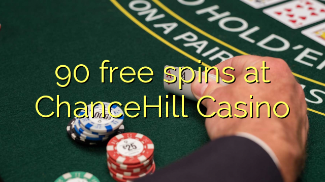 90 besplatnih okretaja u ChanceHill Casino