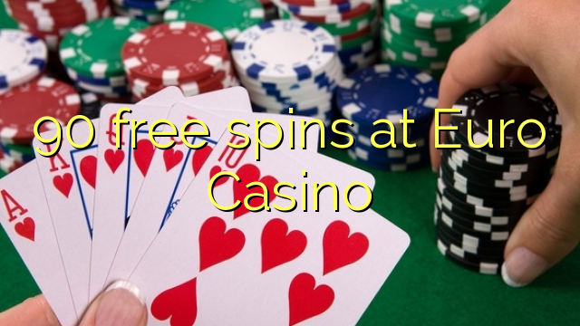 90 free spins at Euro Casino